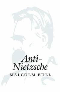Anti-Nietzsche (h�ftad)