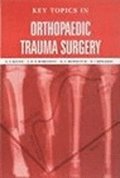 Key Topics in Orthopaedic Trauma Surgery