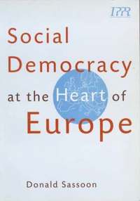 Social Democracy at the Heart of Europe (inbunden)