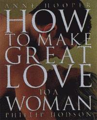 How to Make Great Love to a Woman (h�ftad)