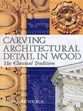 Carving Architectural Detail in Wood - Reissue