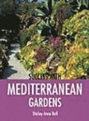 Success with Mediterranean Gardens (h�ftad)