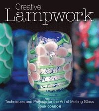 Creative Lampwork (h�ftad)