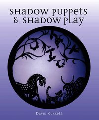 Shadow Puppets And Shadow Play (inbunden)