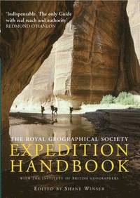 The Royal Geographical Society Expedition Handbook (h�ftad)
