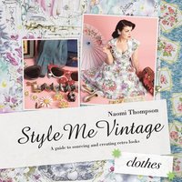Style Me Vintage: Clothes (inbunden)