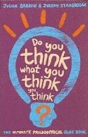 Do You Think What You Think You Think? (h�ftad)