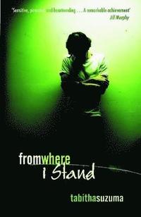 From Where I Stand (h�ftad)