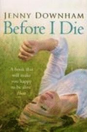 Before I Die (h�ftad)