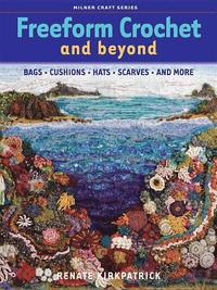 Freeform Crochet And Beyond