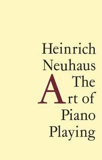 The Art of Piano Playing (h�ftad)