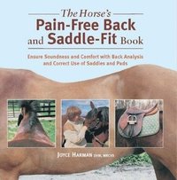 The Horse's Pain-Free Back and Saddle-Fit Book (h�ftad)