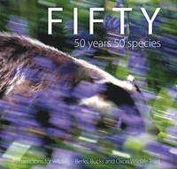 Fifty: 50 Years 50 Species (h�ftad)