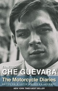 The Motorcycle Diaries: Notes on a Latin American Journey (h�ftad)