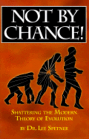 Not by Chance!: Shattering the Modern Theory of Evolution (h�ftad)