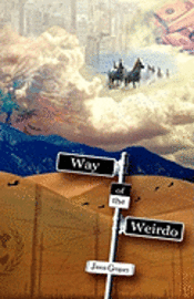 Way Of The Weirdo (h�ftad)