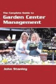 Complete Guide To Garden Center Management (h�ftad)