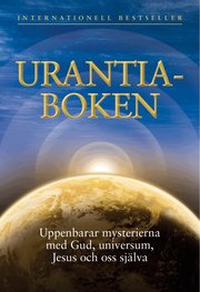Urantia-boken : uppenbarar mysterierna med Gud, universum, Jesus och oss sj�lva (inbunden)