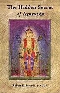 The Hidden Secret of Ayurveda (h�ftad)