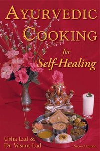 Ayurvedic Cooking for Self-Healing (h�ftad)