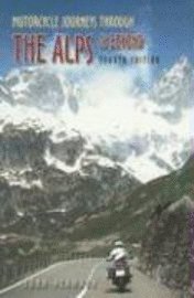 Motorcycle Journeys Through the Alps and More (h�ftad)