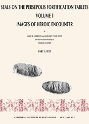 Seals on the Persepolis Fortification Tablets: Vol I Images of Heroic Encounter (inbunden)