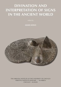 Divination and Interpretation of Signs in the Ancient World (h�ftad)