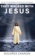 They Walked with Jesus