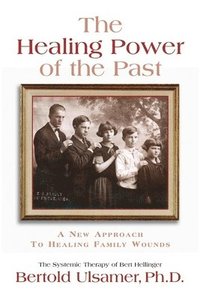 The Healing Power of the Past ()