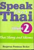 Speak Like a Thai: v. 2 Thai Slang and Idioms - Roman and Script