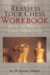 The Reassess Your Chess Workbook (h�ftad)
