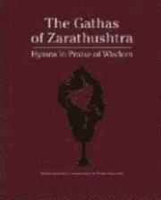 The Gathas of Zarathushtra (inbunden)