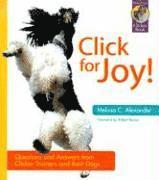 Click for Joy: Questions and Answers from Clicker Trainers and Their Dogs (h�ftad)