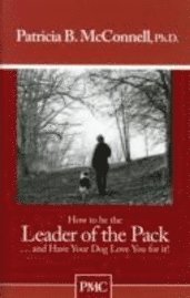 How To Be The Leader Of The Pack (h�ftad)