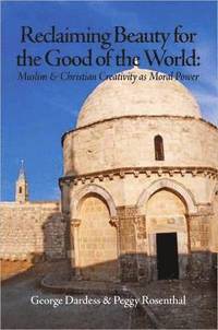 Reclaiming Beauty for the Good of the World (h�ftad)