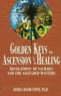 Golden Keys To Ascension And Healing