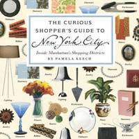 The Curious Shopper's Guide to NYC (h�ftad)