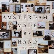 Amsterdam: Made by Hand (h�ftad)