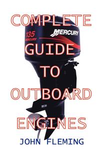 The Complete Guide to Outboard Engines (h�ftad)
