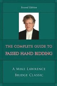 The Complete Guide to Passed Hand Bidding (kartonnage)