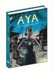 Aya: The Secrets Come Out (inbunden)