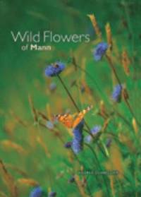 Wildflowers of Mann (h�ftad)