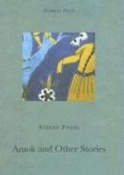 Amok and Other Stories: 'Amok'; 'The Star Above the Forest'; 'Leporella'; 'Incident on Lake Geneva' (h�ftad)