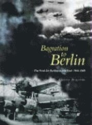 Bagration To Berlin (inbunden)
