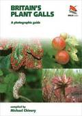 Britain`s Plant Galls  A Photographic Guide