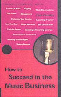 How To Succeed In The Music Business (inbunden)