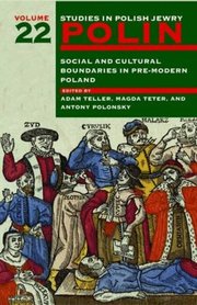 Polin: Studies in Polish Jewry: v. 22 Social and Cultural Boundaries in Pre-modern Poland (h�ftad)