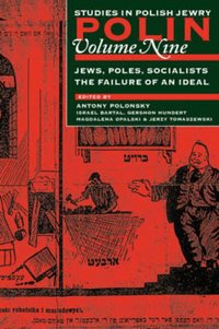 Polin: Studies in Polish Jewry: v. 9 Jews, Poles, Socialists: The Failure of an Ideal (inbunden)