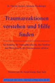 Traumareaktionen Verstehen Und Hilfe Finden (h�ftad)