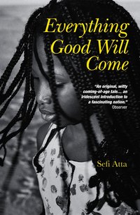 Everything Good Will Come (inbunden)